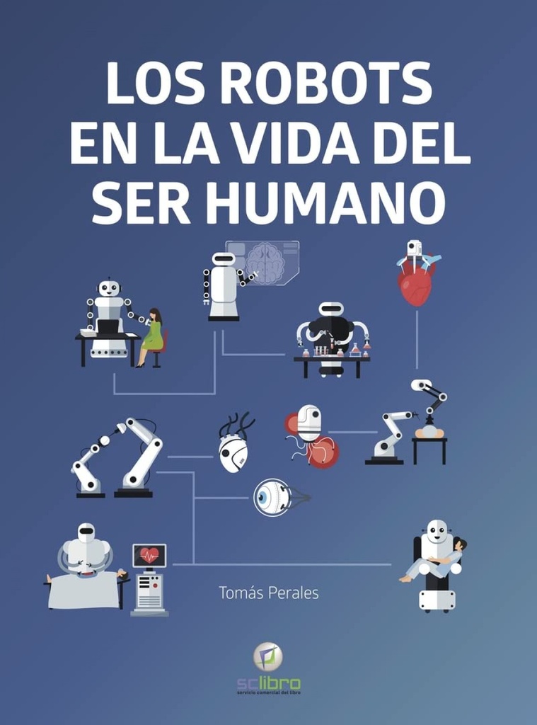 [9788412286151] Los Robots en la Vida del Ser Humano