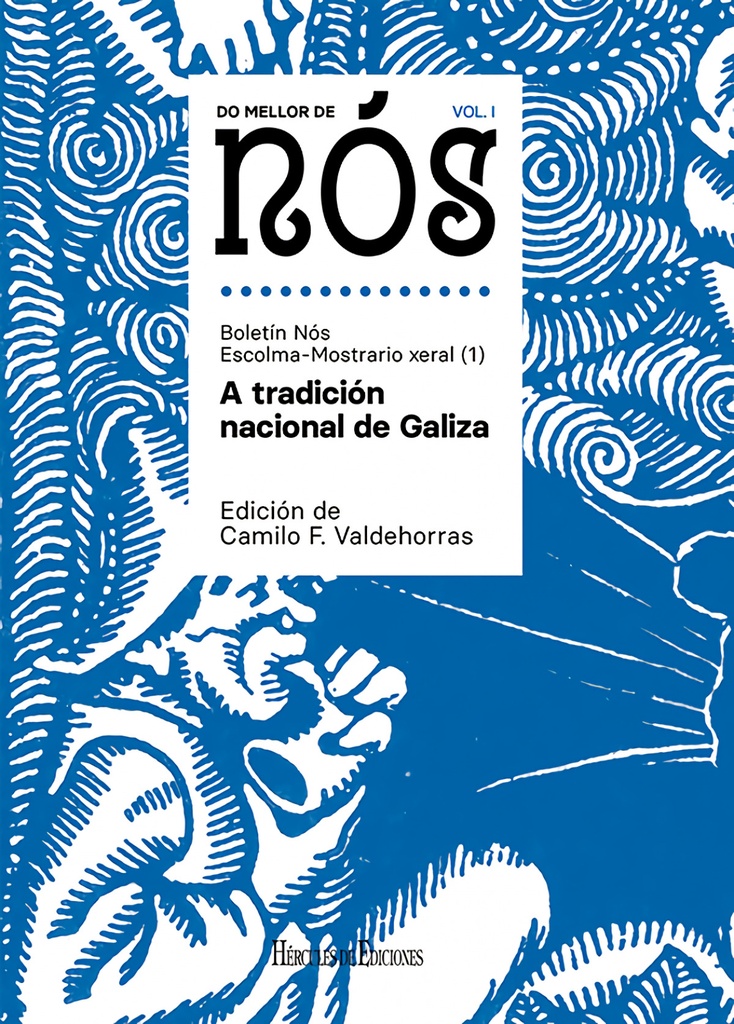 [9788412290622] Do mellor de Nós I. Escolma-Mostrario xeral do Boletín Nós (vol. 1): A tradición