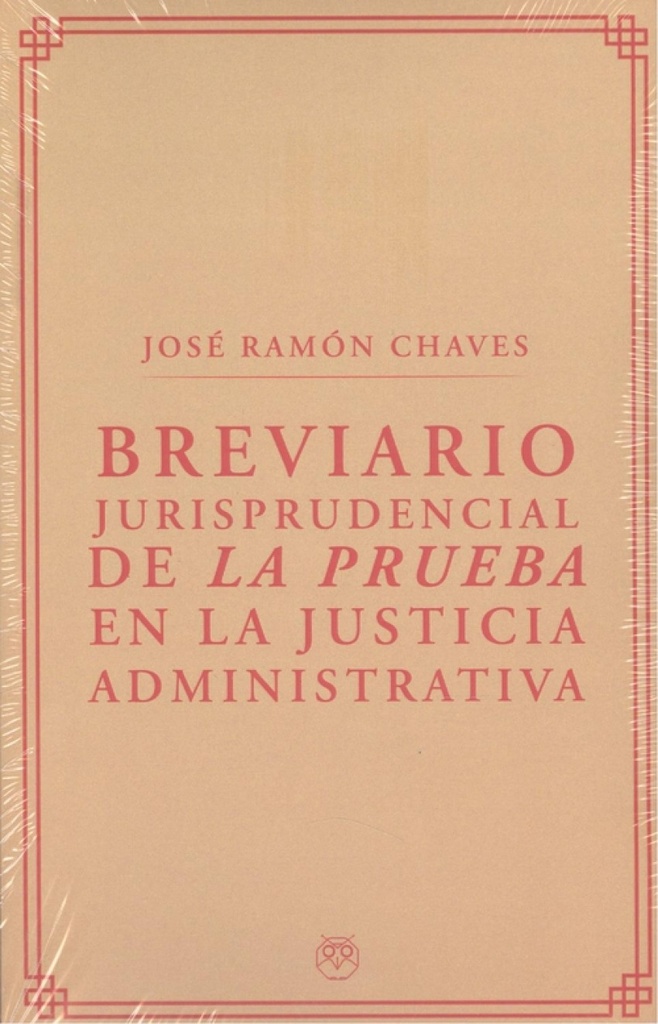 Breviario Jurisprudencial de la Prueba en la Justicia Administrativa