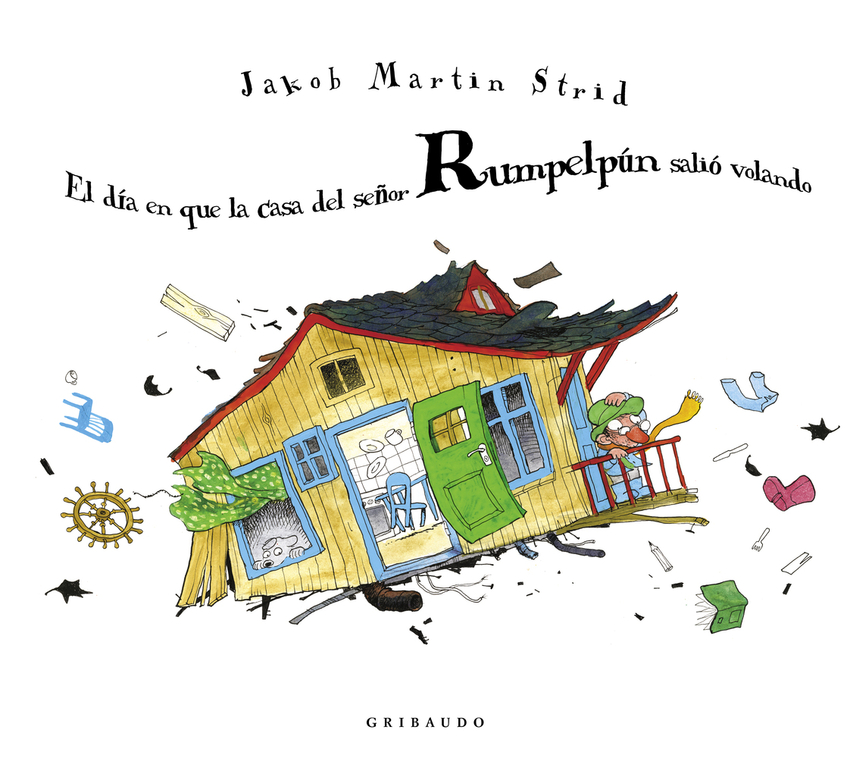 [9788412394054] El día en que la casa del señor Rumpelpún salió volando