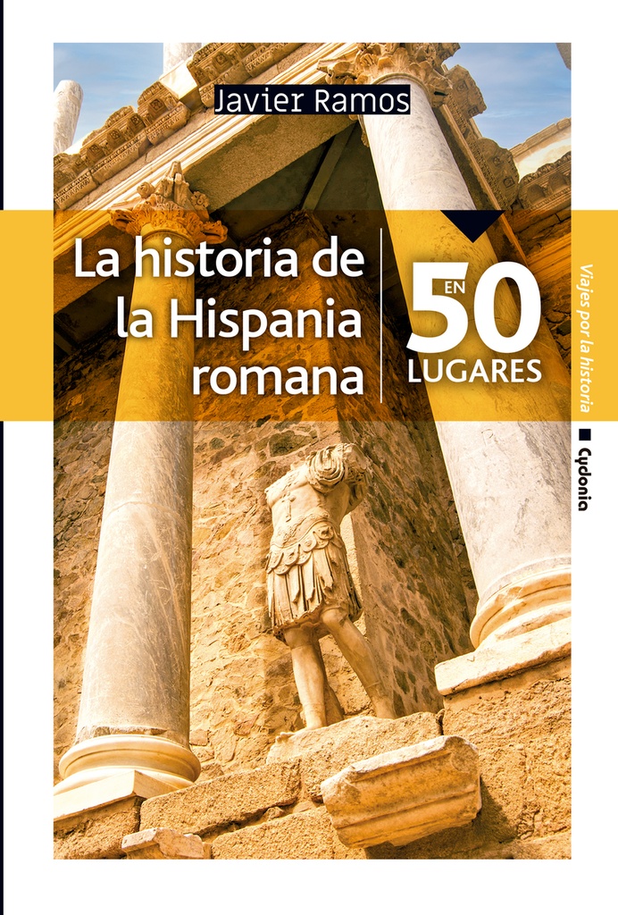 [9788412463026] La historia de la Hispania romana en 50 lugares
