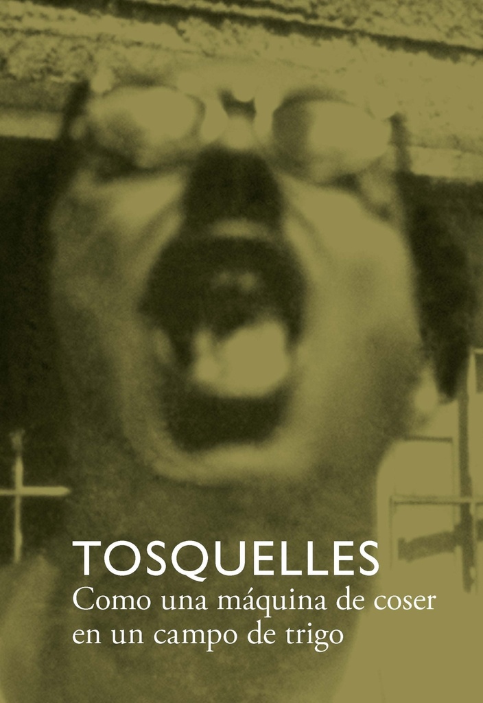 [9788412471755] Tosquelles. Como una máquina de coser en un campo de trigo