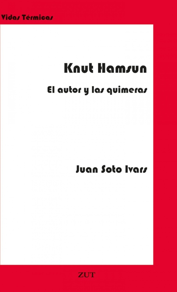 [9788412492736] Knut Hamsun. el Autor y las Quimeras
