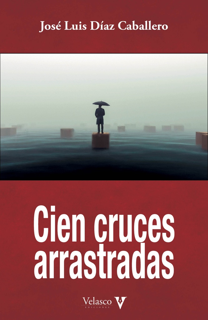 [9788412509045] Cien Cruces Arrastradas