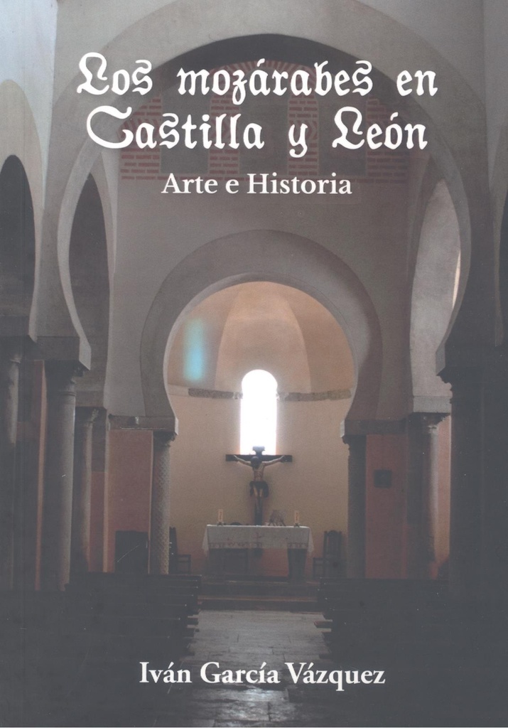 [9788412553390] Mozarabes en castilla y leon: arte e historia