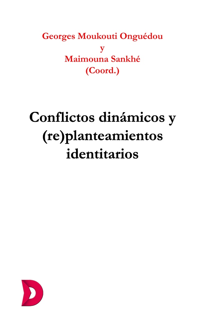 [9788412557602] Conflictos dinámicos y (re)planteamientos identitarios