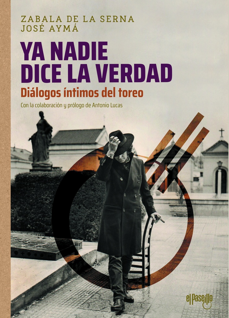 [9788412635720] Ya nadie dice la verdad. Diálogos íntimos del toreo
