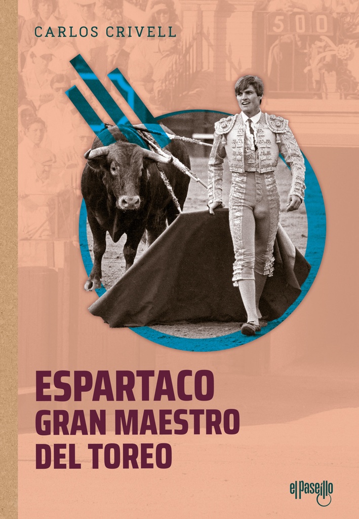 [9788412635775] Esartaco, Gran Maestro del Toreo