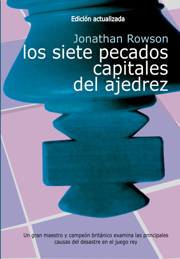 [9788412692396] Los siete pecados capitales del ajedrez (Ed. Actualizada)