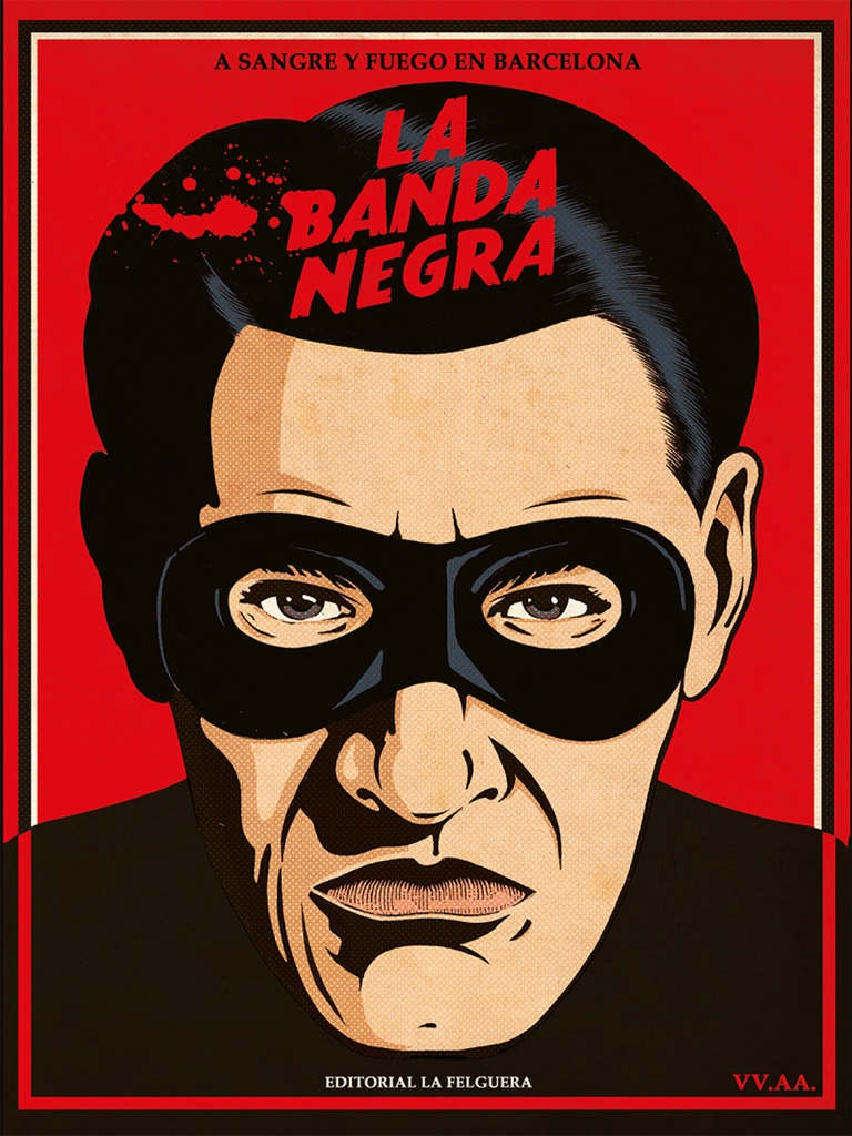 [9788412693621] La Banda Negra. a Sangre y Fuego en Barcelona