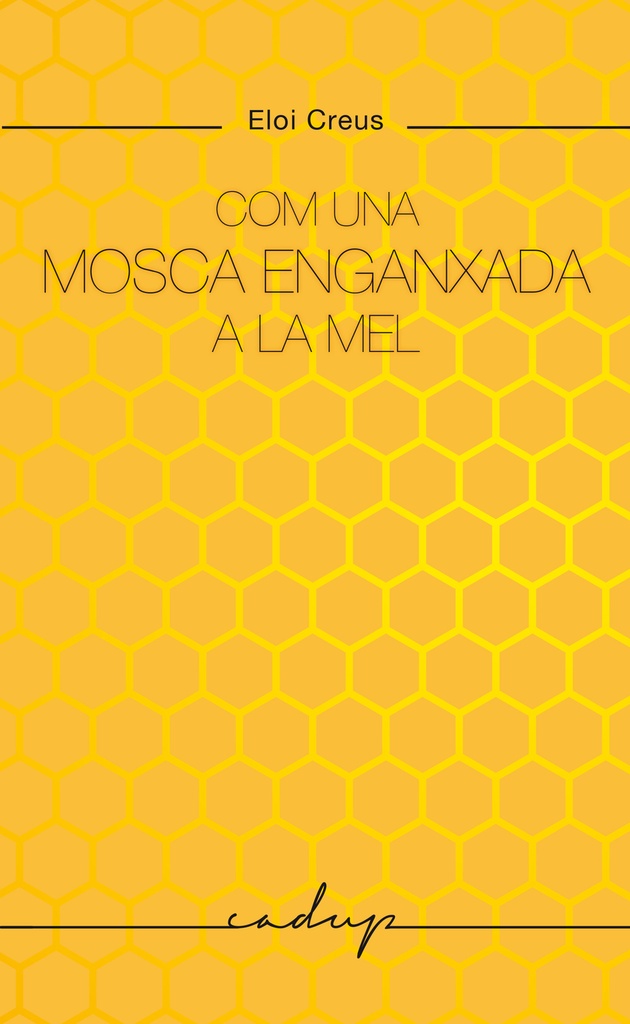 [9788412791129] Com una mosca enganxada a la mel