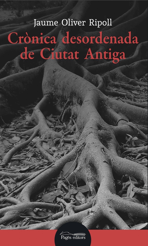 [9788413031316] Crónica Desordenada de Ciutat Antiga