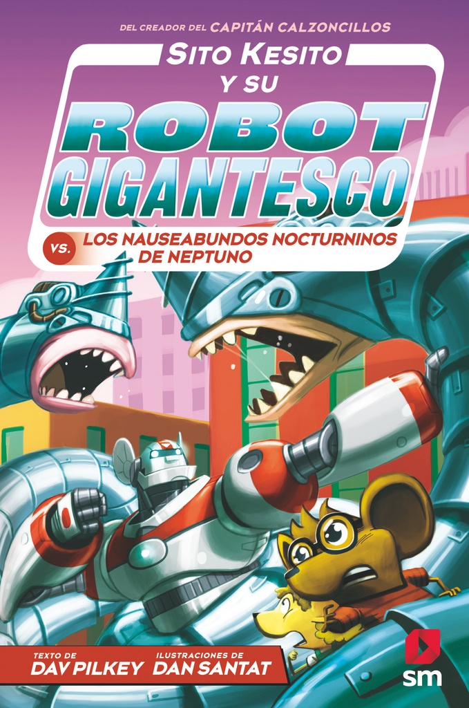 [9788413921396] Sito Kesito y su robot gigantesco vs. los nauseabundos nocturninos de Neptuno