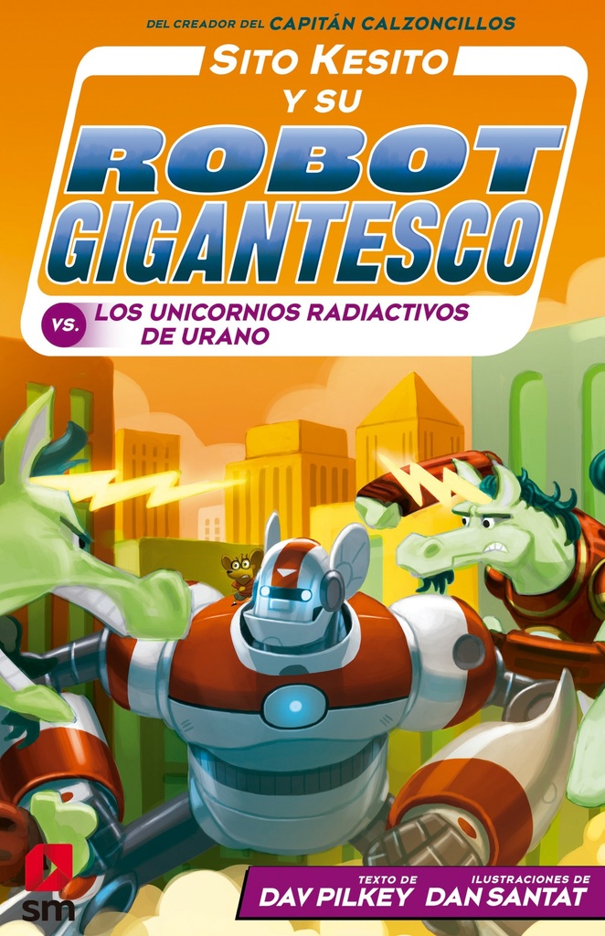 [9788413189505] Sito Kesito y su robot gigantesco vs. los unicornios radiactivos de Urano
