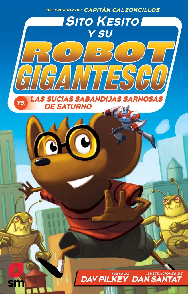 [9788413184494] Sito Kesito y su robot gigantesco vs. las sucias sabandijas sarnosas de Saturno