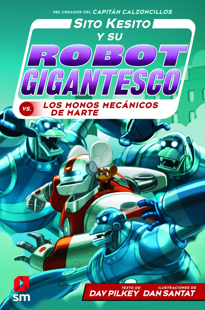 [9788413183527] Sito Kesito y su robot gigantesco vs los monos mecánicos de Marte