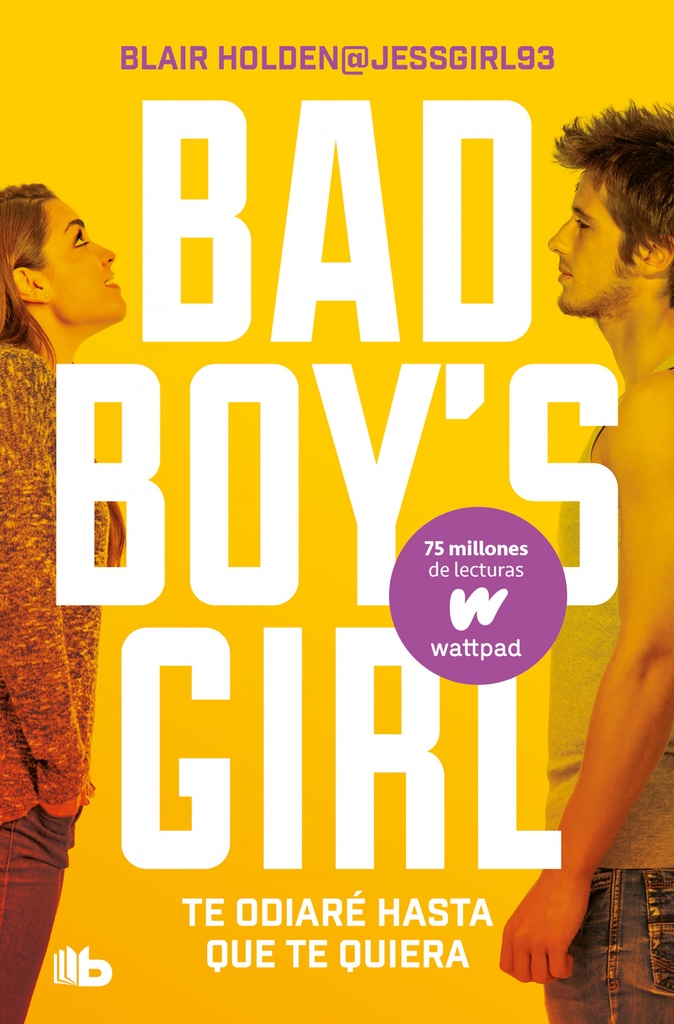 [9788413142845] Te Odiaré Hasta que Te Quiera. Bad Boy's Girl 1