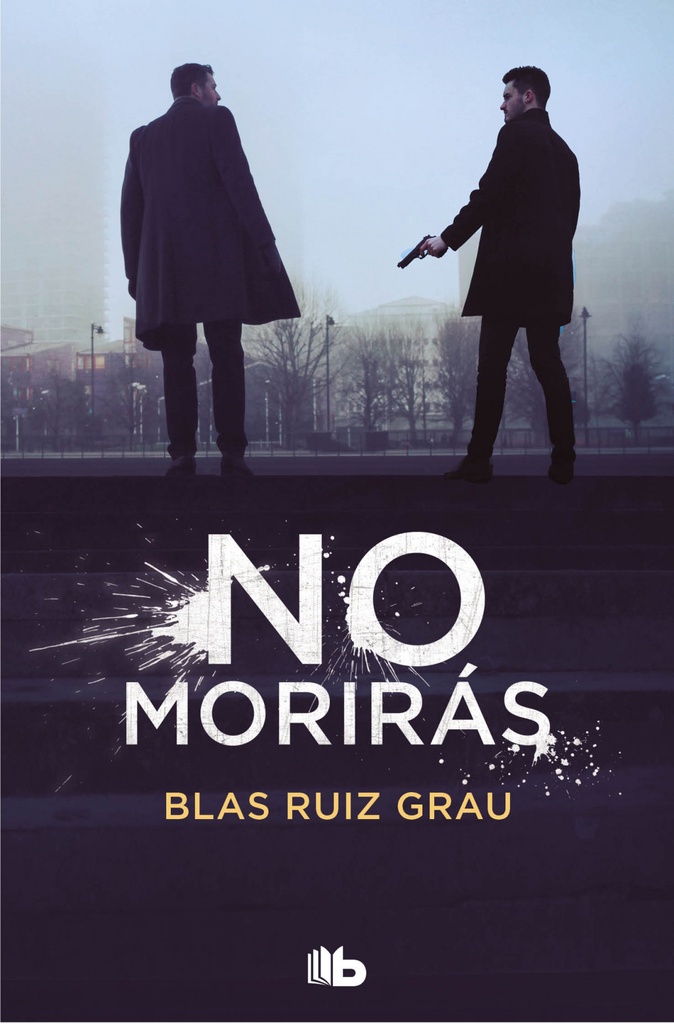 [9788413143989] No Morirás. Trilogía Blas Ruiz 3