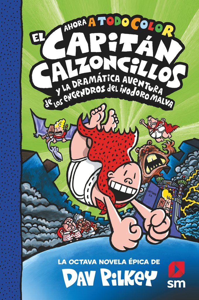[9788413922690] El capitán Calzoncillos y la dramática aventura de los engendros del inodoro malva
