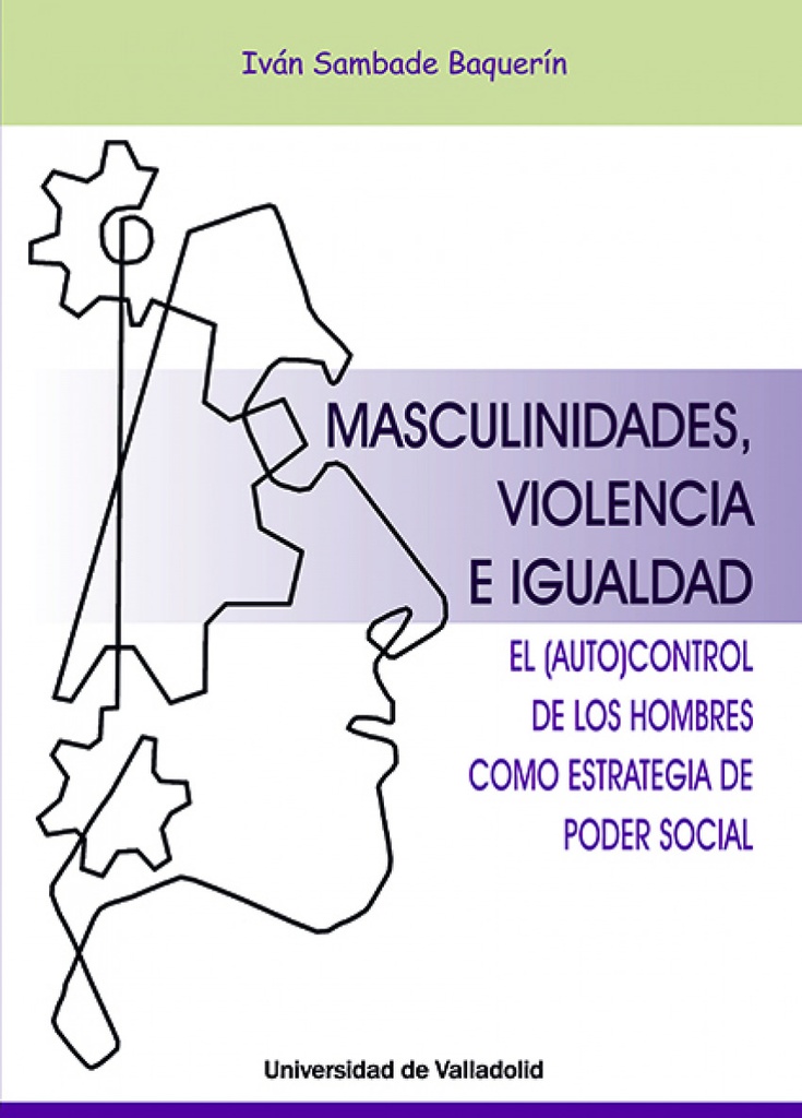 [9788413200644] Masculinidades, Violencia e Igualdad. el Autocontrol de los Hombres Como Estrate