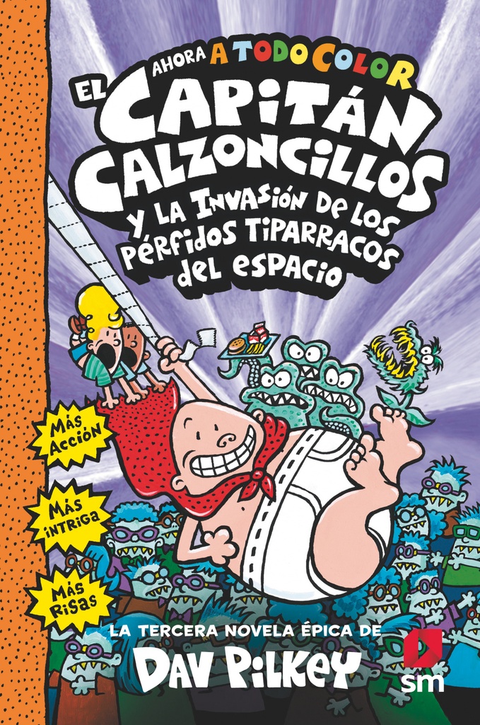 [9788413920092] Capitán Calzoncillos y la invasión de los pérfidos tiparracos del espacio