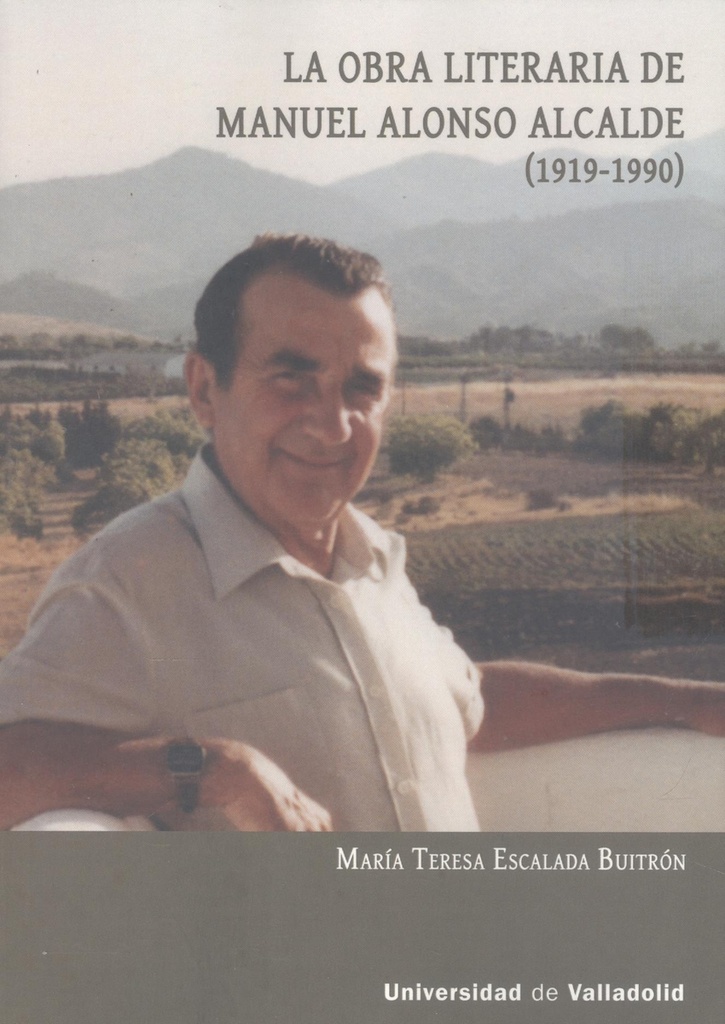[9788413202525] La Obra Literaria de Manuel Alonso Alcalde (1919-1990)