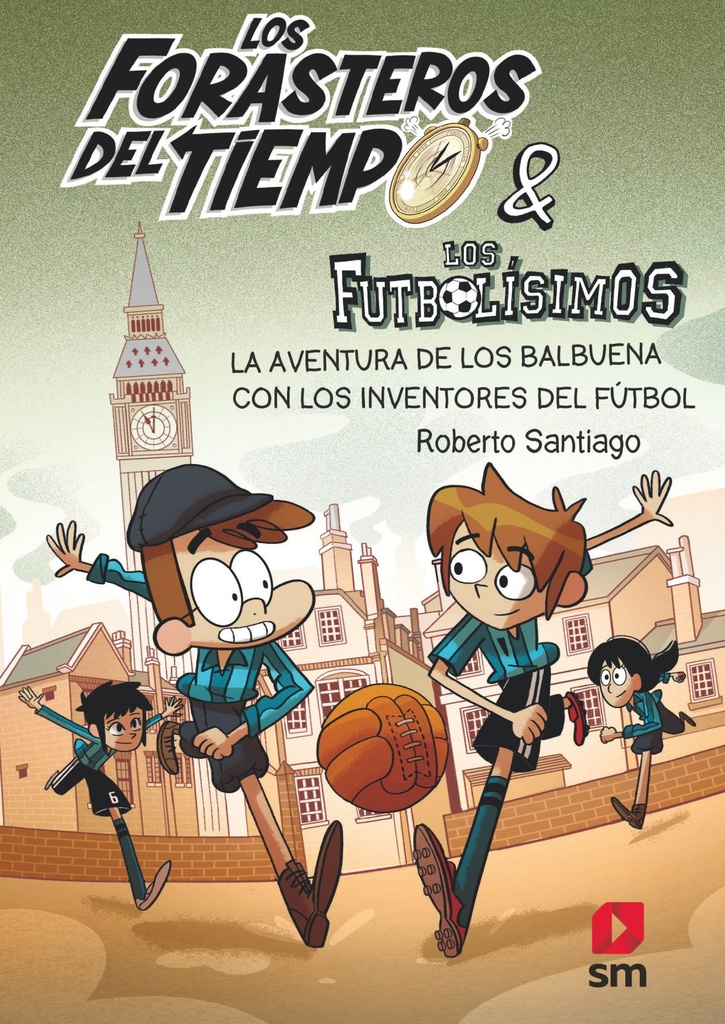 [9788413185286] La aventura de los Balbuena con los inventores del fútbol