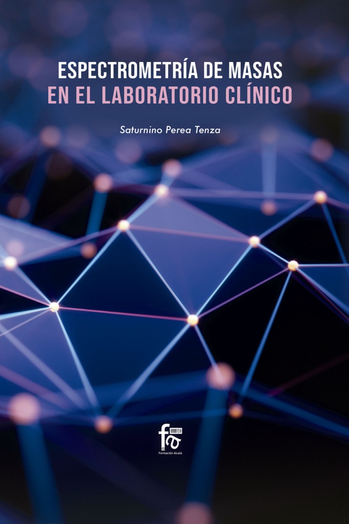 [9788413236964] Espectrometría de Masas en el Laboratorio Clínico
