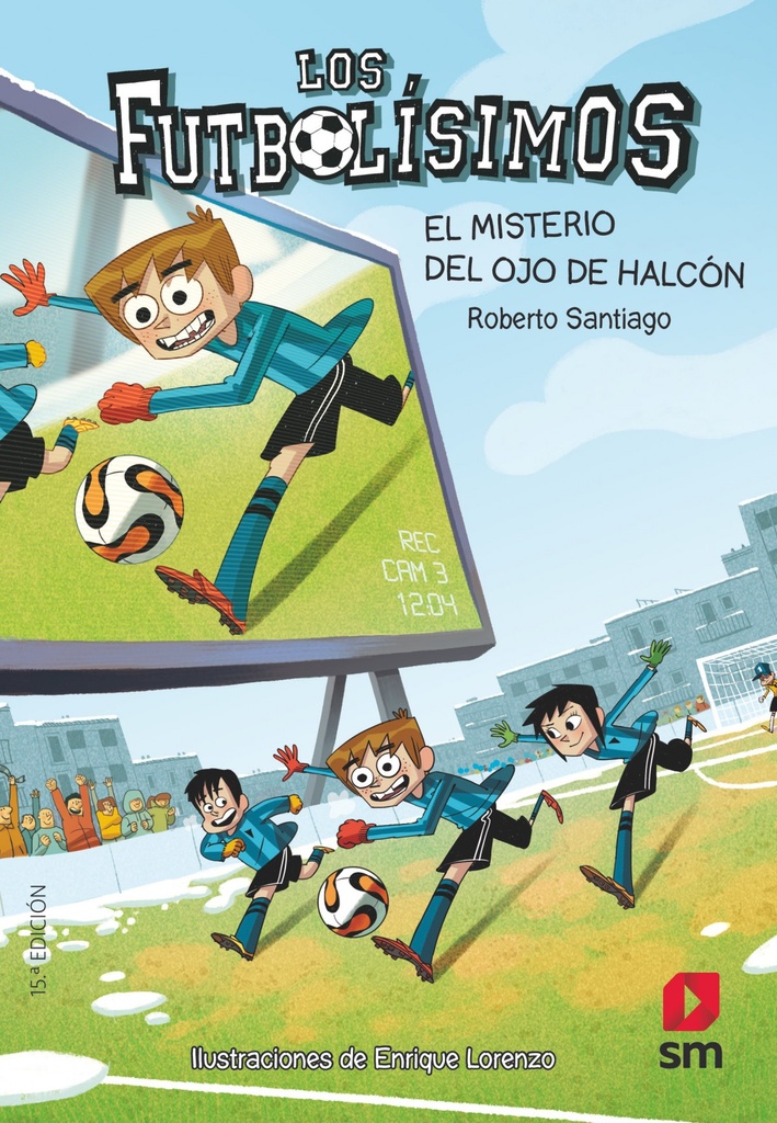 [9788467569766] Los futbolísimos 4. El misterio del ojo de halcón