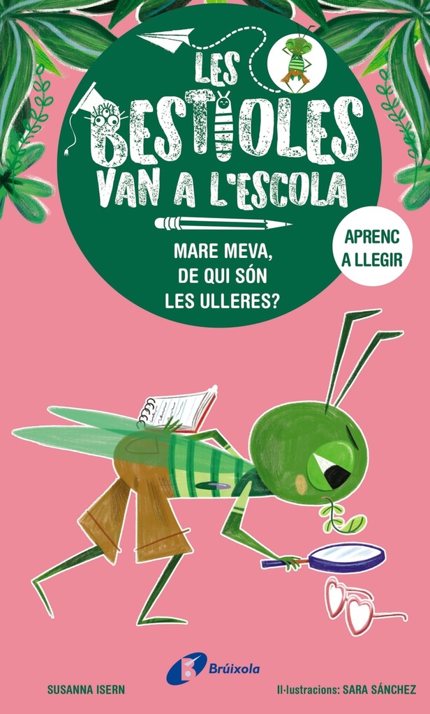 [9788413493374] Les bestioles van a l'escola, 3. Mare meva, de qui són les ulleres?