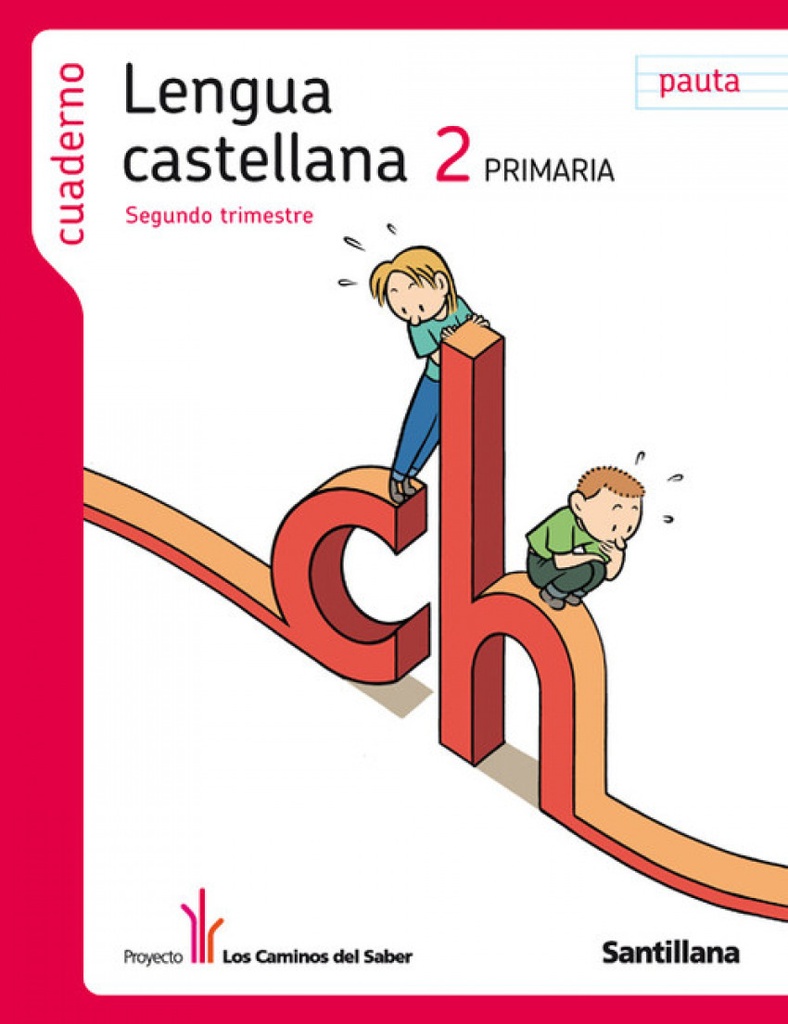 [9788468001081] CUADERNO LENGUA PAUTA 2 PRIMARIA 2 TRIM LOS CAMINOS DEL SABER
