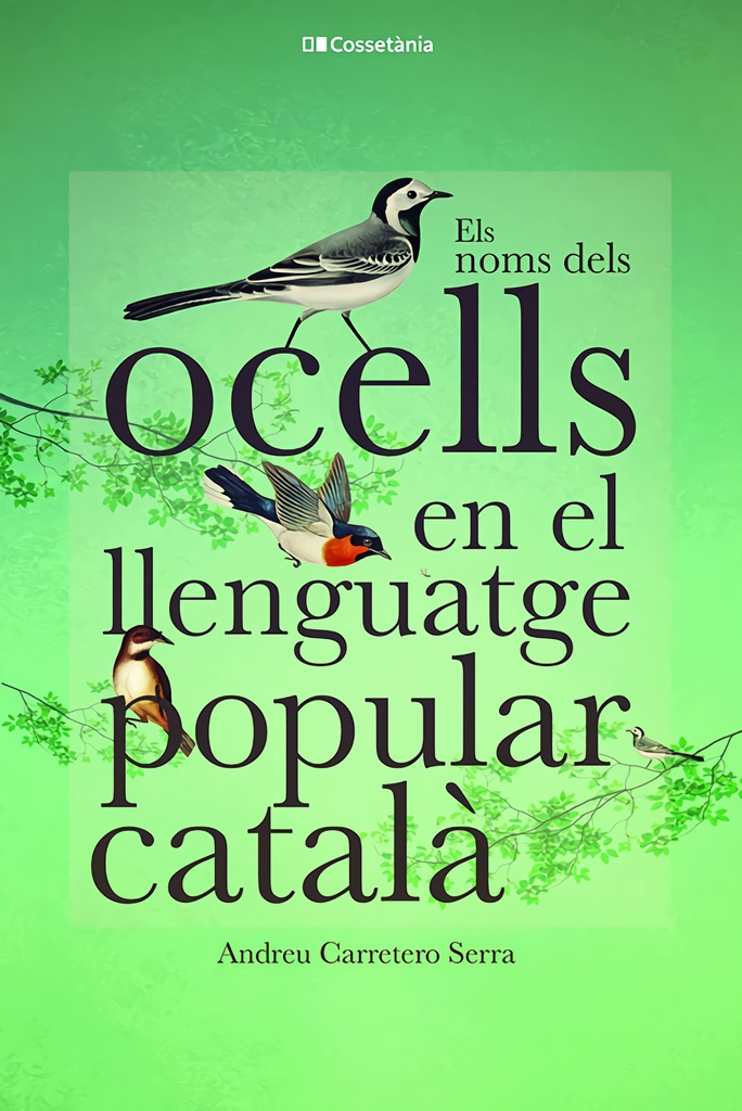 [9788413562308] Els noms dels ocells en el llenguatge popular català