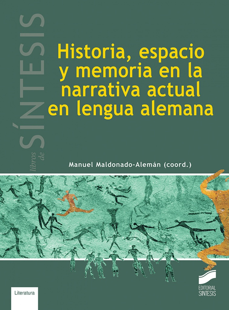 [9788413570464] Historia, espacio y memoria en la narrativa actual en lengua alemana