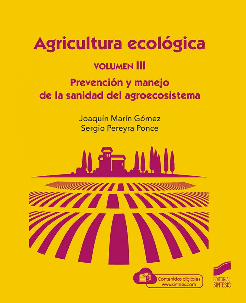 [9788413571706] Agricultura Ecológica, Volumen 3: Prevención y Manejo de la sanidad del agroecos