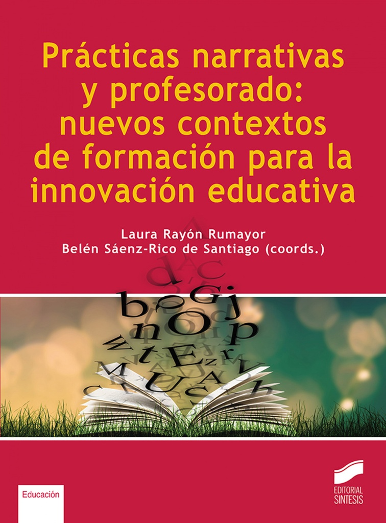 [9788413571805] Prácticas narrativas y profesorado: nuevos contextos de formación para la innova