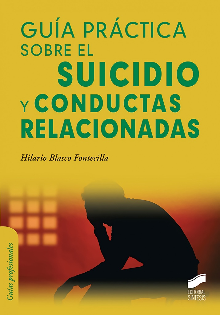 [9788413572338] Guía práctica sobre el suicidio y conductas relacionadas