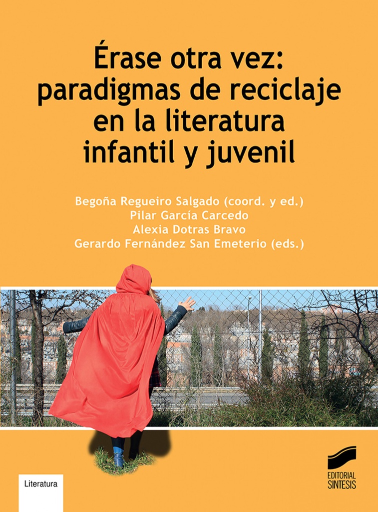 [9788413572369] Érase otra vez: paradigmas de reciclaje en la literatura infantil y juvenil