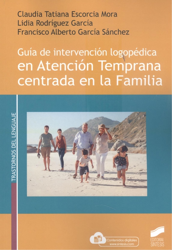 [9788413572512] Guía de intervención logopédica en Atención Temprana centrada en la Familia