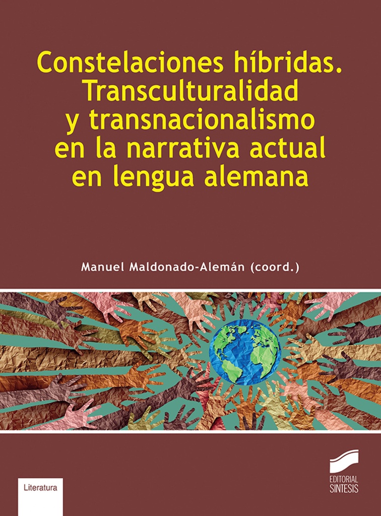[9788413573151] Constelaciones híbridas. Transculturalidad y transnacionalismo en la narrativa a