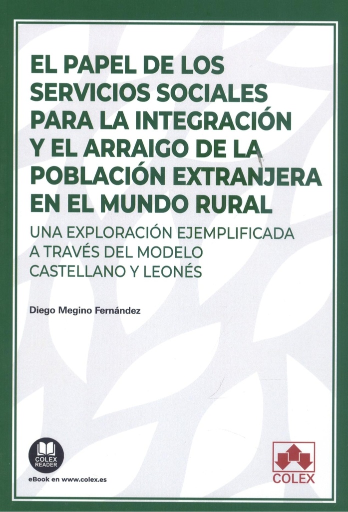 [9788413597683] El papel de los servicios sociales para la integración y el arraigo de la poblac