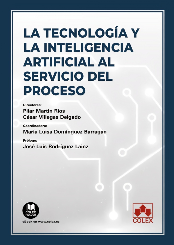 [9788413597799] Tecnologia y la Inteligencia Artificial al Servicio del Proceso
