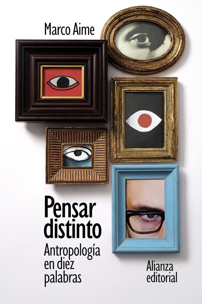 [9788413629186] Pensar distinto: Antropología en diez palabras
