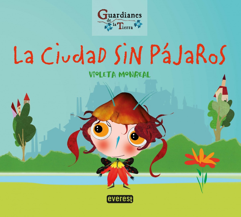 [9788413660462] La Ciudad sin Pájaros (Guardianes de la tierra)