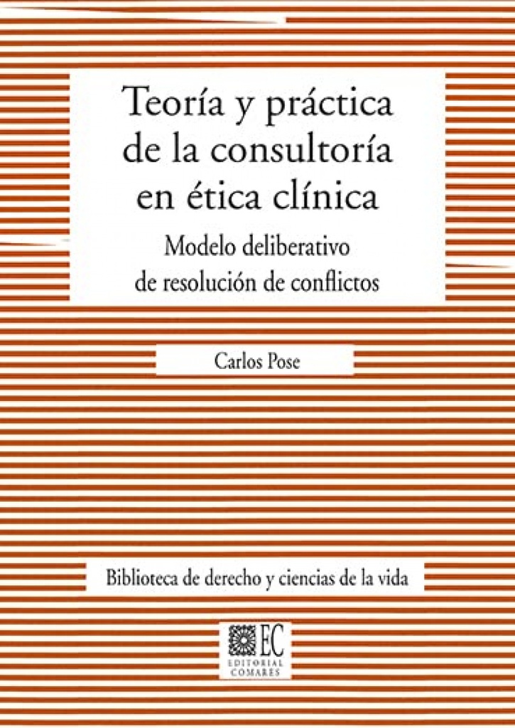 [9788413693699] Teoria y Practica de la Consultoria en Etica Clinica
