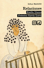 [9788413693705] Relaciones Emilia Llanos y Federico Garcia Lorca