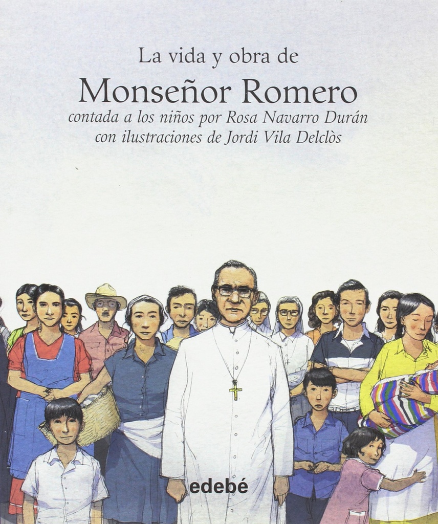 [9788468327303] La vida y obra de monseñor Romero contada a los niños