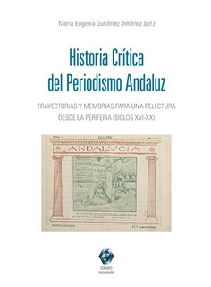 [9788413694733] Historia Crítica del Periodismo Andaluz