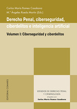 [9788413696706] Derecho Penal, Ciberseguridad, Ciberdelitos e Inteligencia Artificial (volumen I