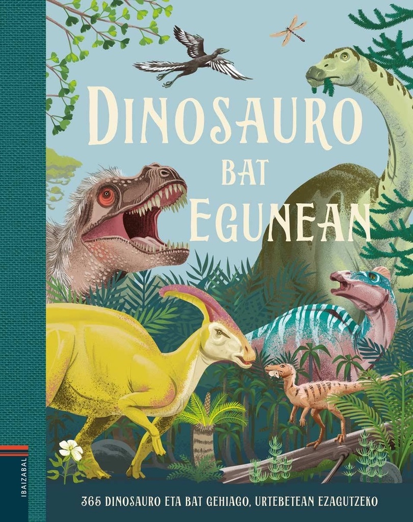 [9788413703527] (eus).dinosauro bat egunean.(haurrentzako albumak)