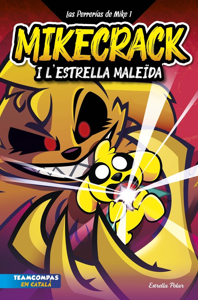 [9788413894850] Las Perrerías de Mike 1. Mikecrack i l'Estrella MaleÏda
